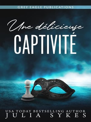cover image of Une délicieuse captivité